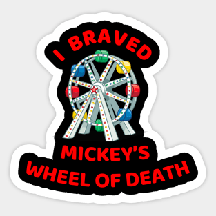 I Braved Mickey's Wheel of Death Sticker